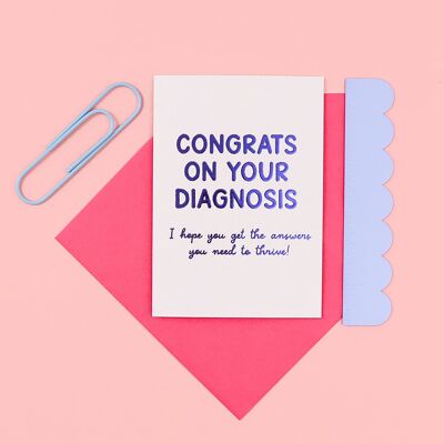 Congrats on your diagnosis