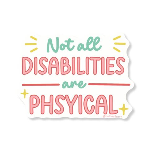 Not all disabilities are visible