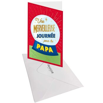 CARTE FÊTE DES PÈRES - UNE MERVEILLEUSE JOURNÉE POUR TOI PAPA 2