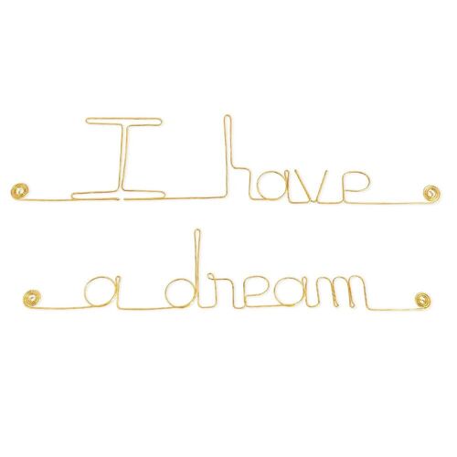 Écriture en Fil de Laiton Doré "I have a dream" - Décoration Murale pour le mur d'une chambre à coucher - Bijoux de Mur