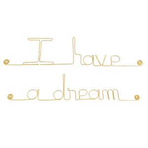 Écriture en Fil de Laiton Doré "I have a dream" - Décoration Murale pour le mur d'une chambre à coucher - Bijoux de Mur