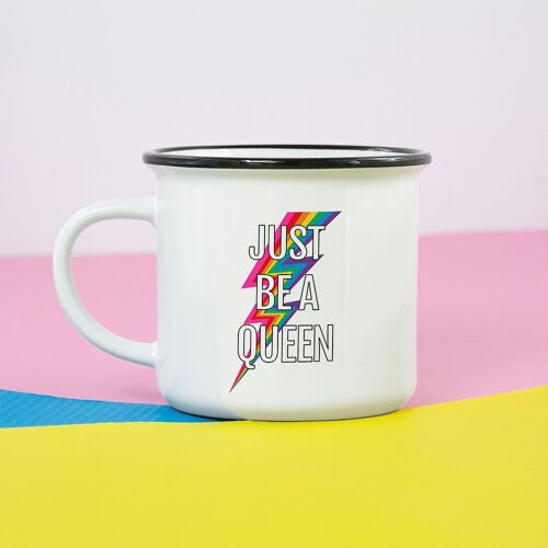 Mug Just be a queen / Pride Month