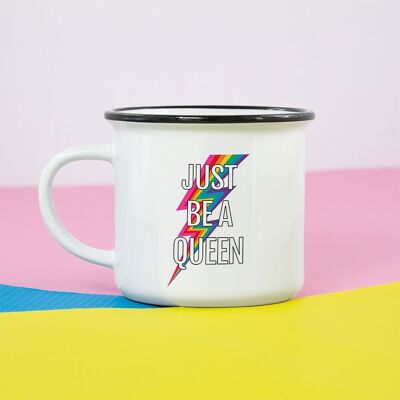 Just be a queen / Pride Month mug