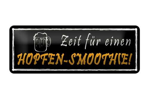 Blechschild Spruch 27x10cm Zeit für einen Hopfen-Smoothie Dekoration