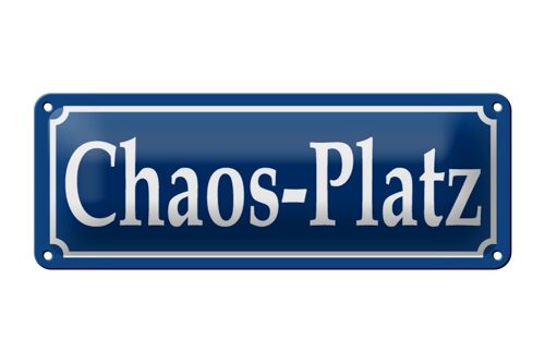 Blechschild Chaos Platz 27x10cm Unordnung zu Hause Dekoration