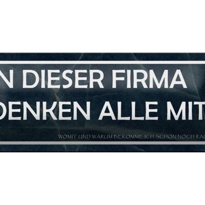 Blechschild Spruch 27x10cm in dieser Firma denken alle mit Dekoration