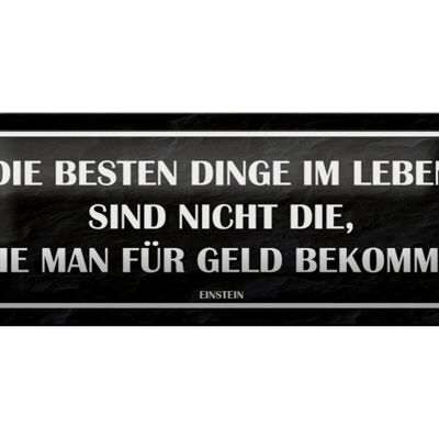 Blechschild Spruch 27x10cm die besten Dinge nicht für Geld schwarzes Schild