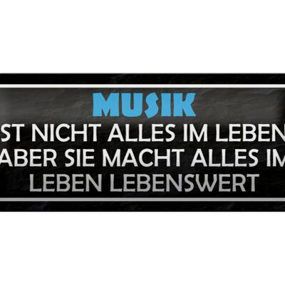 Metal sign saying 27x10cm Music is not everything in life but decoration