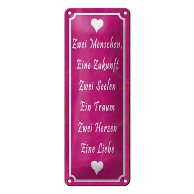 Blechschild Spruch 10x27cm Zwei Menschen eine Zukunft Liebe Dekoration