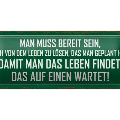 Blechschild Spruch 27x10cm man muss bereit sein Dekoration