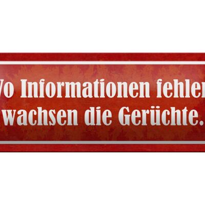 Blechschild Spruch 27x10cm wo Informationen fehlen Gerüchte Dekoration