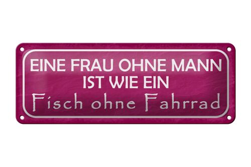 Blechschild Spruch 27x10cm Frau Mann Fisch ohne Fahrrad Dekoration