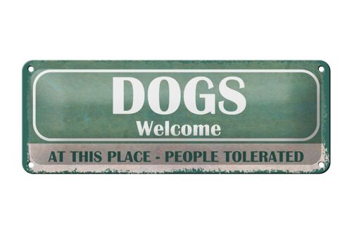 Blechschild Spruch 27x10cm Dogs welcome people tolerated Dekoration