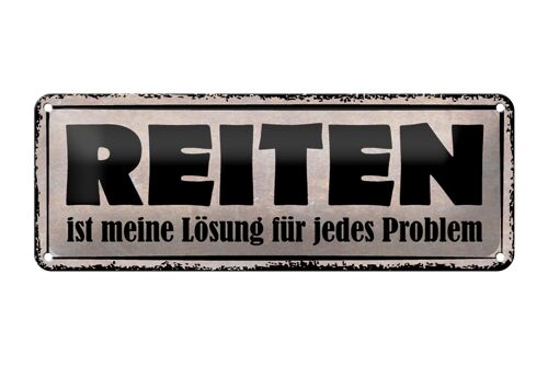 Blechschild Spruch 27x10cm Reiten Lösung für jedes Problem Dekoration