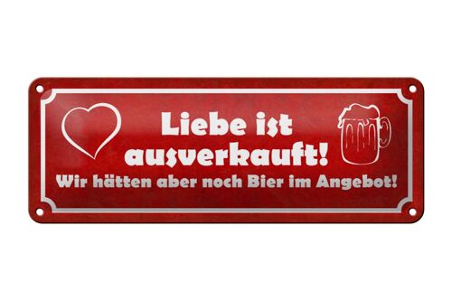 Blechschild Spruch 27x10cm Liebe ausverkauft Bier Angebot Dekoration