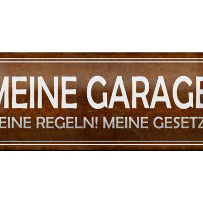 Targa in metallo con scritta 27x10 cm "Il mio garage regola le leggi" decorazione