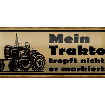 Cartel de chapa que dice 27x10cm Mi tractor no gotea decoración