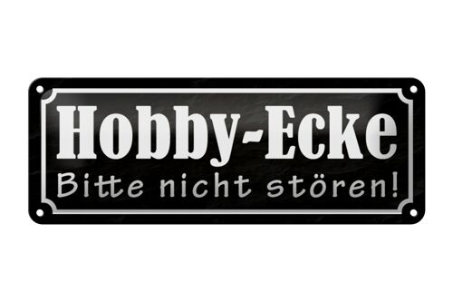 Blechschild Hinweis 27x10cm Hobby-Ecke bitte nicht stören Dekoration