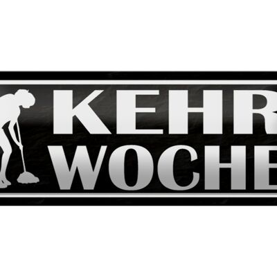 Blechschild Hinweis 27x10cm Kehrwoche Putzfrau Dekoration