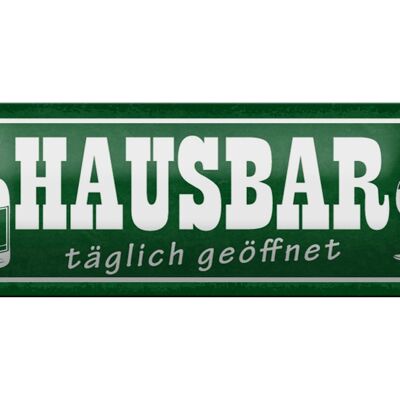 Blechschild Hinweis 27x10cm Hausbar täglich geöffnet Dekoration