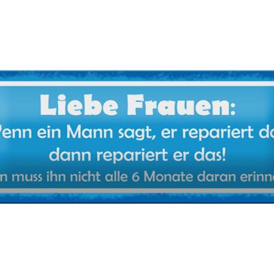 Cartel de chapa que dice 27x10cm Queridas mujeres cuando un hombre dice entonces decoración