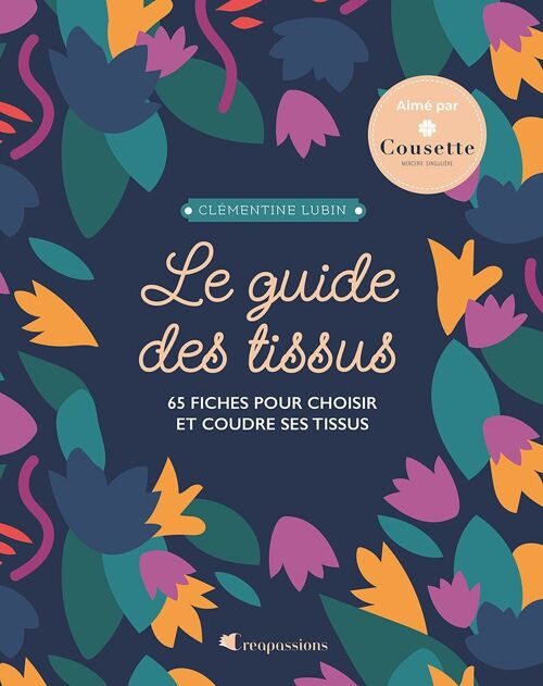 Le guide des tissus (nouvelle édition)