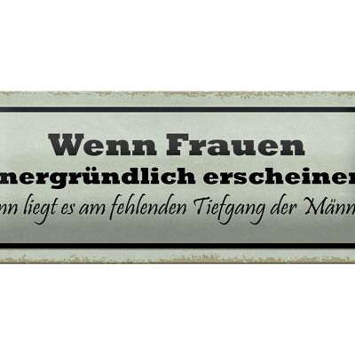 Targa in metallo con scritta "Se le donne sono insondabili" 27x10 cm, decorazione
