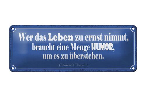 Blechschild Spruch 27x10cm wer Leben zu ernst nimmt Humor Dekoration