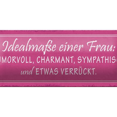 Blechschild Spruch 27x10cm Idealmaße einer Frau humorvoll Dekoration