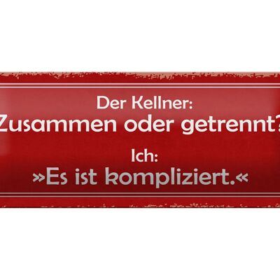 Blechschild Spruch 27x10cm Kellner zusammen oder getrennt Dekoration