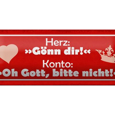 Blechschild Spruch 27x10cm Herz Gönn dir Konto Oh Gott Dekoration