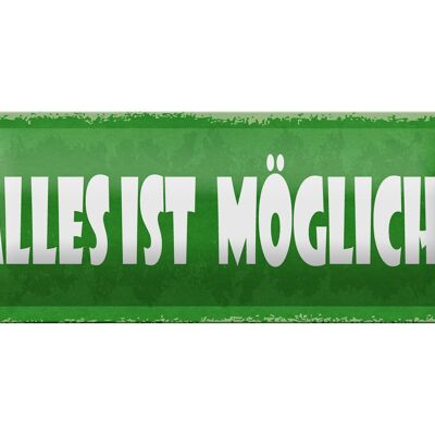 Blechschild Spruch 27x10cm alles ist möglich Dekoration