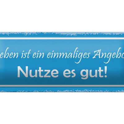 Blechschild Spruch 27x10cm Leben ist ein einmaliges Angebot Dekoration