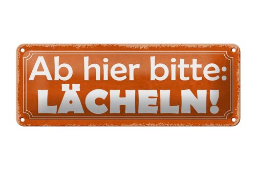 Blechschild Spruch 27x10cm ab hier bitte Lächeln Dekoration