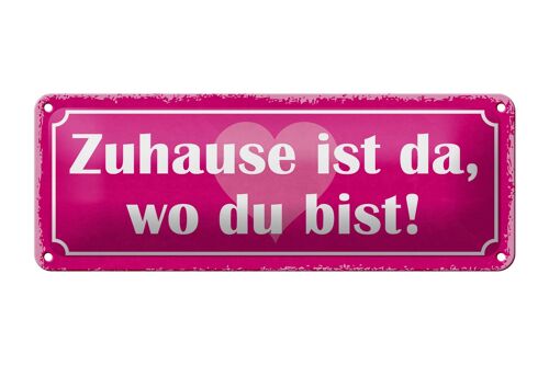 Blechschild Spruch 27x10cm Zuhause ist da wo du bist Dekoration