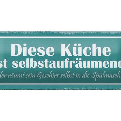 Blechschild Spruch 27x10cm diese Küche ist selbstaufräumend Dekoration