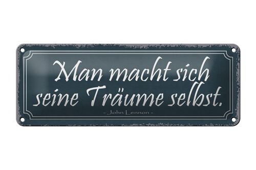 Blechschild Spruch 27x10cm man macht sich Träume selbst Dekoration