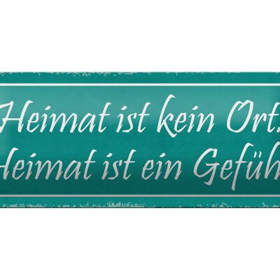 Blechschild Spruch 27x10cm Heimat kein Ort ist ein Gefühl Dekoration