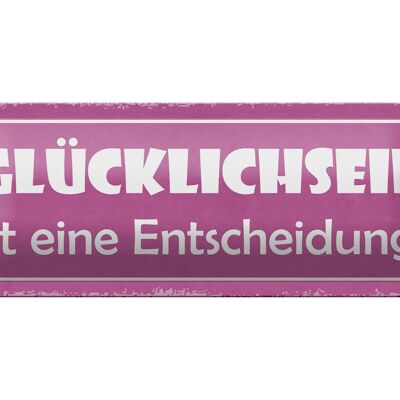 Blechschild Spruch 27x10cm Glücklichsein ist Entscheidung Dekoration