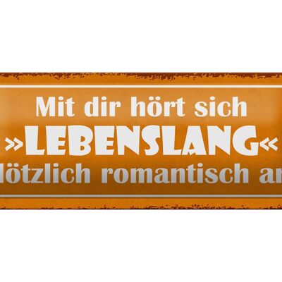 Blechschild Spruch 27x10cm mit dir Lebenslang romantisch Dekoration