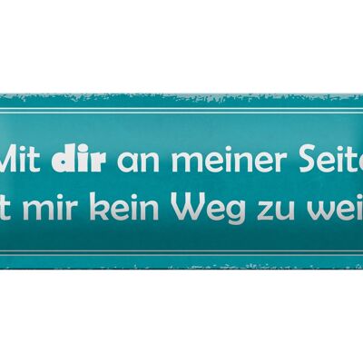 Blechschild Spruch 27x10cm mit dir ist mir kein Weg zu weit Dekoration