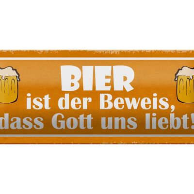 Blechschild Spruch 27x10cm Bier Beweis Gott liebt uns Dekoration