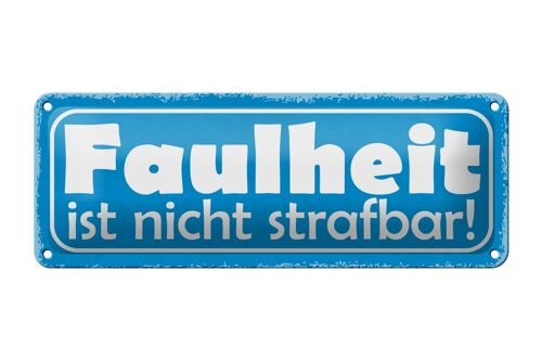 Blechschild Spruch 27x10cm Faulheit ist nicht strafbar Dekoration