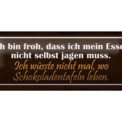 Blechschild Spruch 27x10cm Schokoladentafeln Essen Dekoration