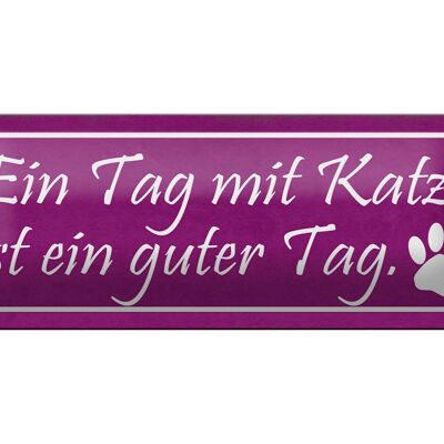 Blechschild Spruch 27x10cm Tag mit Katze ist ein guter Tag Dekoration