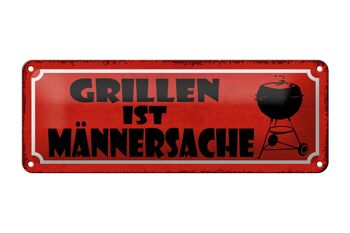 Panneau en étain indiquant 27x10cm, "Grilling is a man's thing", panneau rouge 1