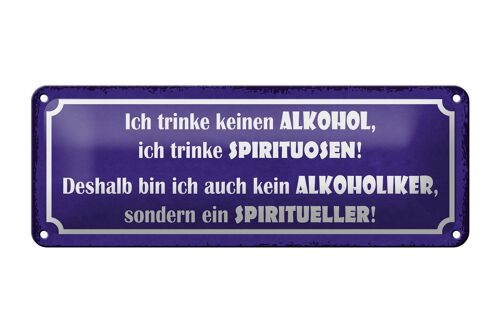 Blechschild Spruch 27x10cm ich trinke keinen ich Dekoration