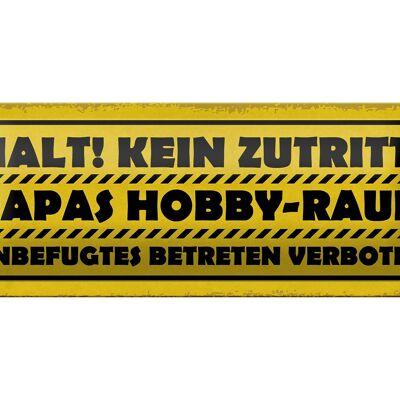 Blechschild Spruch 27x10cm kein Zutritt Papas Hobby Raum Dekoration