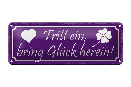 Blechschild Spruch 27x10cm Tritt ein bring Glück herein Dekoration