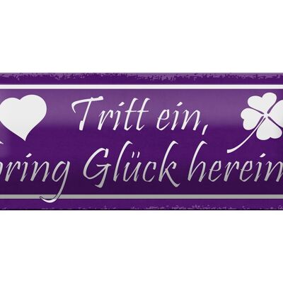 Blechschild Spruch 27x10cm Tritt ein bring Glück herein Dekoration